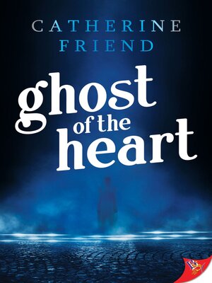 cover image of Ghost of the Heart